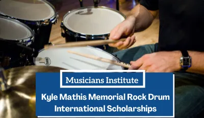 Kyle Mathis Memorial Rock Drum Scholarship at Musician Institute USA for 2022/2023