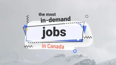 The Most In-Demand Skills Employers in Canada Are Looking For